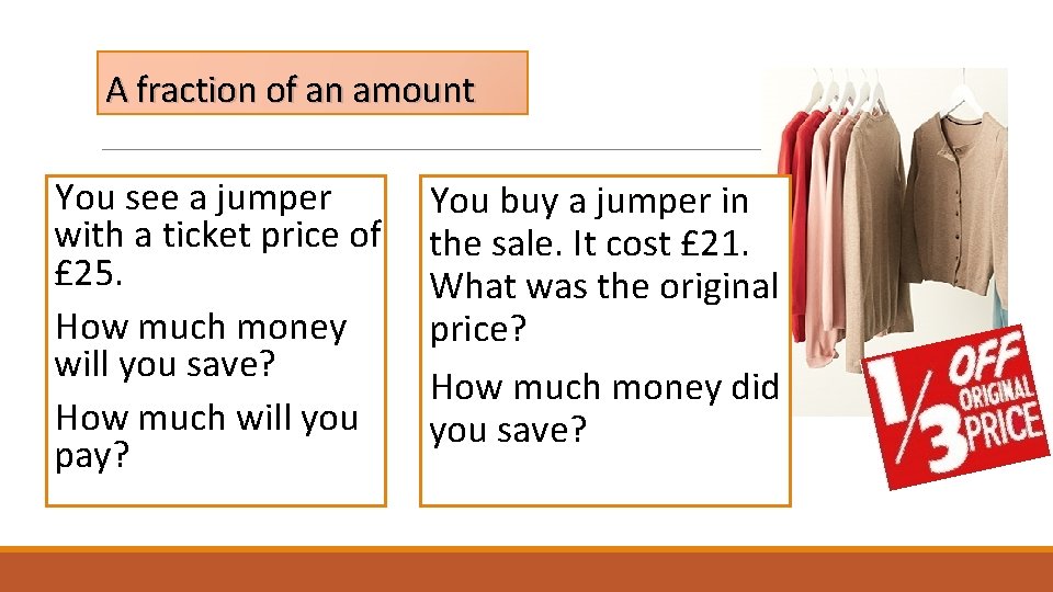 A fraction of an amount You see a jumper with a ticket price of A fraction of an amount You see a jumper with a ticket price of