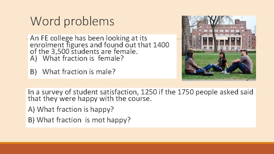 Word problems An FE college has been looking at its enrolment figures and found Word problems An FE college has been looking at its enrolment figures and found