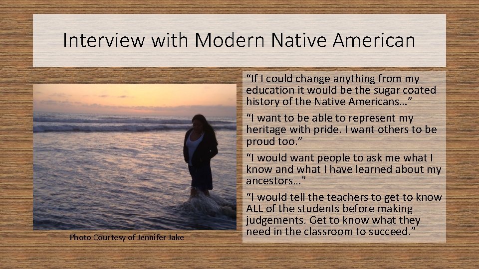 Interview with Modern Native American Photo Courtesy of Jennifer Jake “If I could change