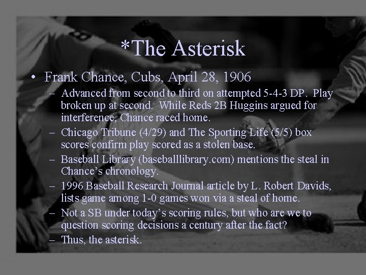 *The Asterisk • Frank Chance, Cubs, April 28, 1906 – Advanced from second to