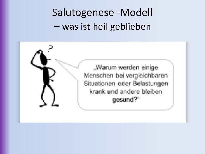 Salutogenese -Modell – was ist heil geblieben 