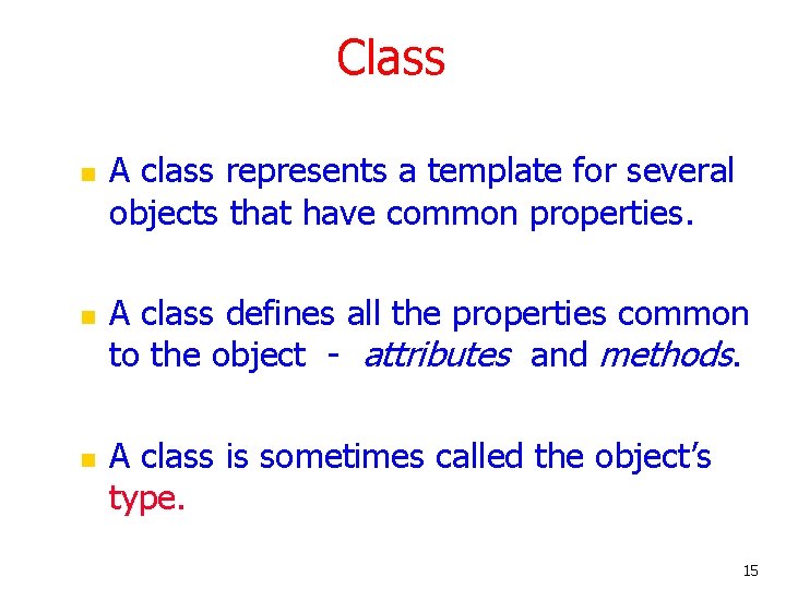 Class n n n A class represents a template for several objects that have Class n n n A class represents a template for several objects that have