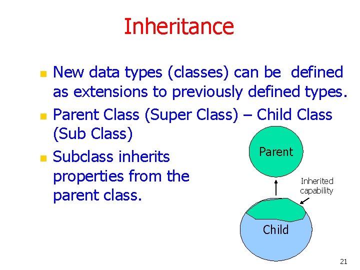 Inheritance n n n New data types (classes) can be defined as extensions to Inheritance n n n New data types (classes) can be defined as extensions to