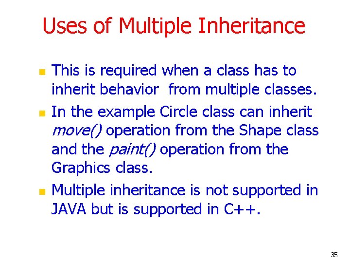 Uses of Multiple Inheritance n n n This is required when a class has Uses of Multiple Inheritance n n n This is required when a class has