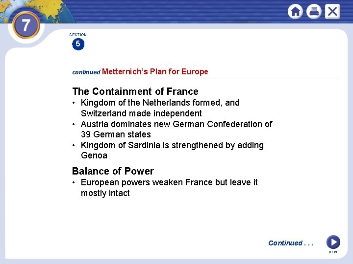 SECTION 5 continued Metternich’s Plan for Europe The Containment of France • Kingdom of