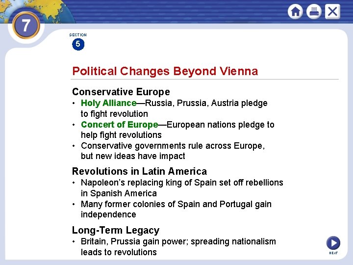 SECTION 5 Political Changes Beyond Vienna Conservative Europe • Holy Alliance—Russia, Prussia, Austria pledge