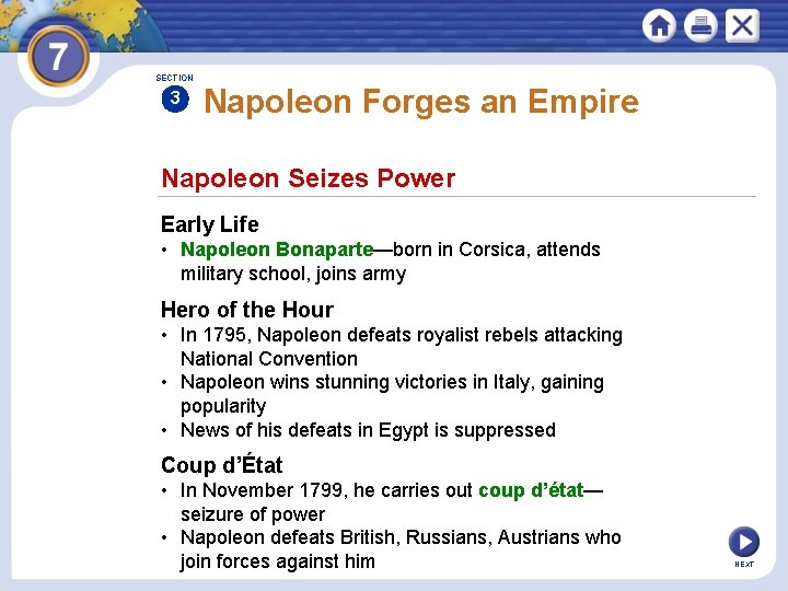 SECTION 3 Napoleon Forges an Empire Napoleon Seizes Power Early Life • Napoleon Bonaparte—born