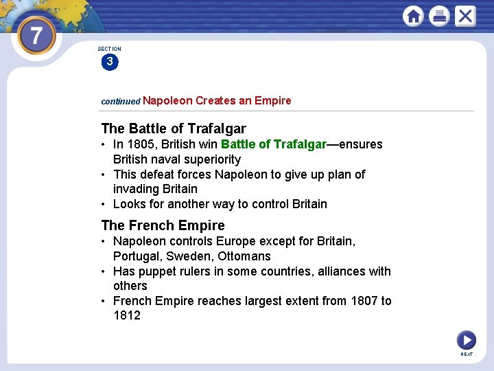 SECTION 3 continued Napoleon Creates an Empire The Battle of Trafalgar • In 1805,