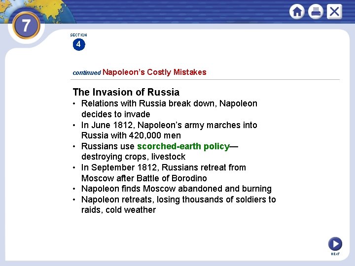 SECTION 4 continued Napoleon’s Costly Mistakes The Invasion of Russia • Relations with Russia