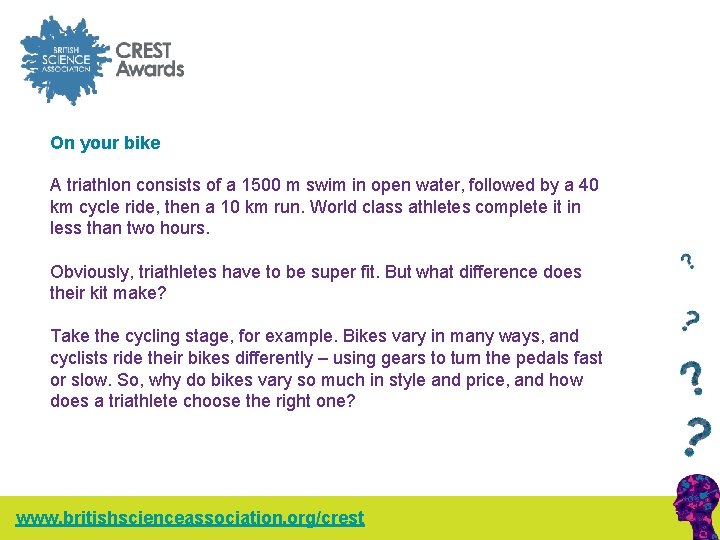 On your bike A triathlon consists of a 1500 m swim in open water,