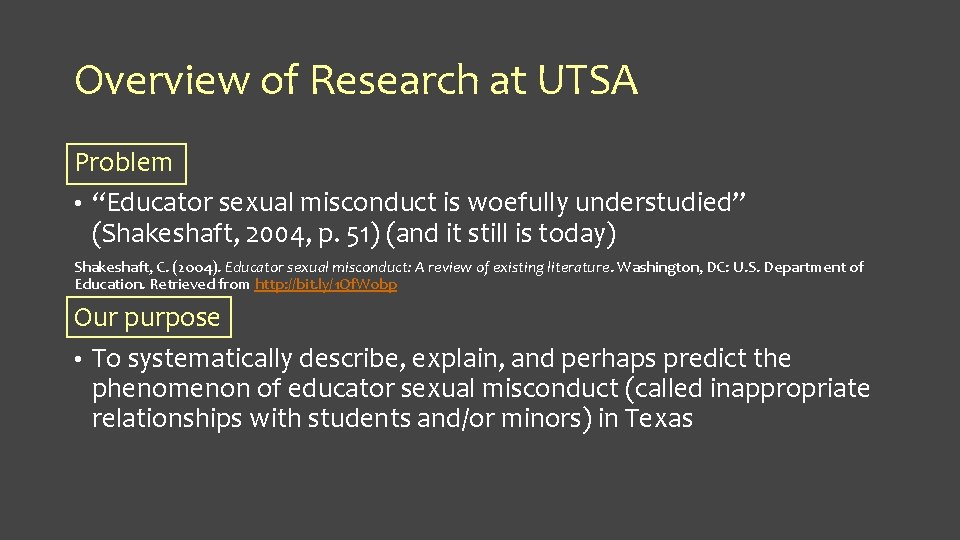 Overview of Research at UTSA Problem • “Educator sexual misconduct is woefully understudied” (Shakeshaft,