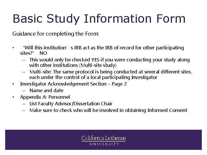 Basic Study Information Form Guidance for completing the Form: • • • “Will this