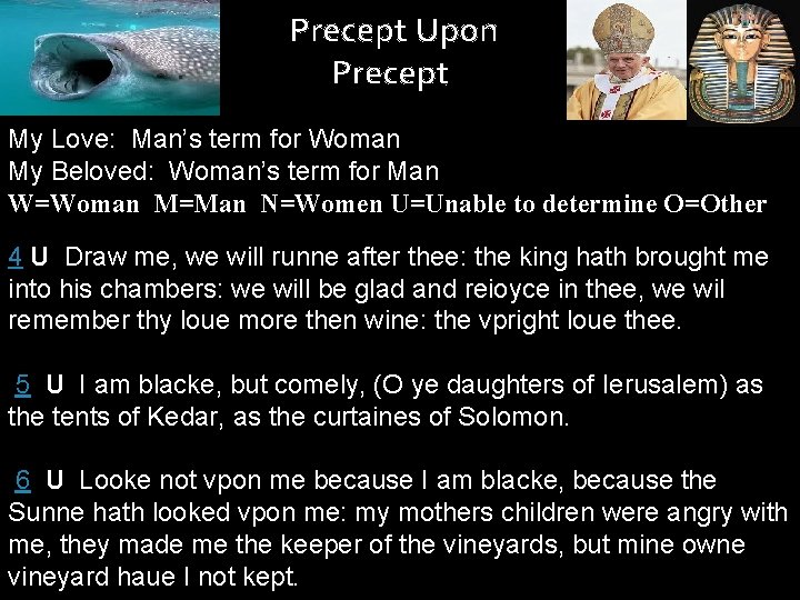 Precept Upon Precept My Love: Man’s term for Woman My Beloved: Woman’s term for