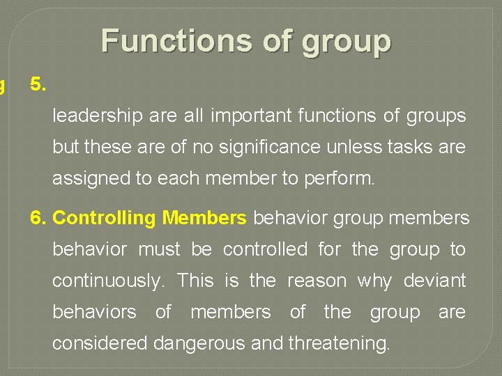 g Functions of group 5. leadership are all important functions of groups but these