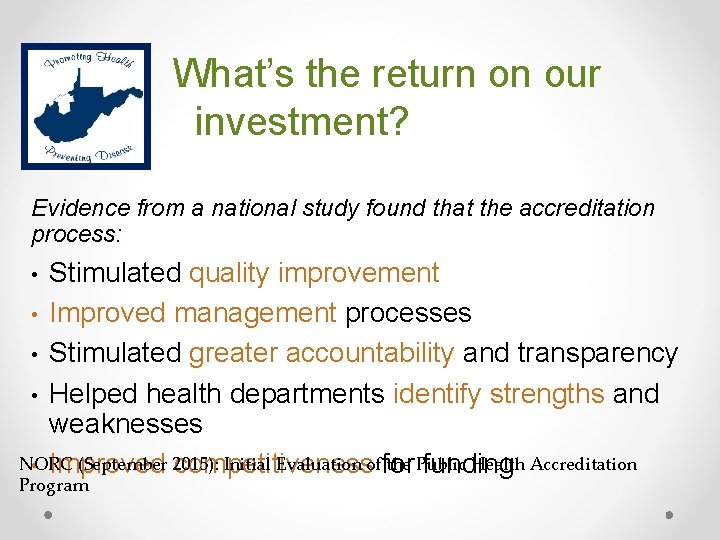 What’s the return on our investment? Evidence from a national study found that the