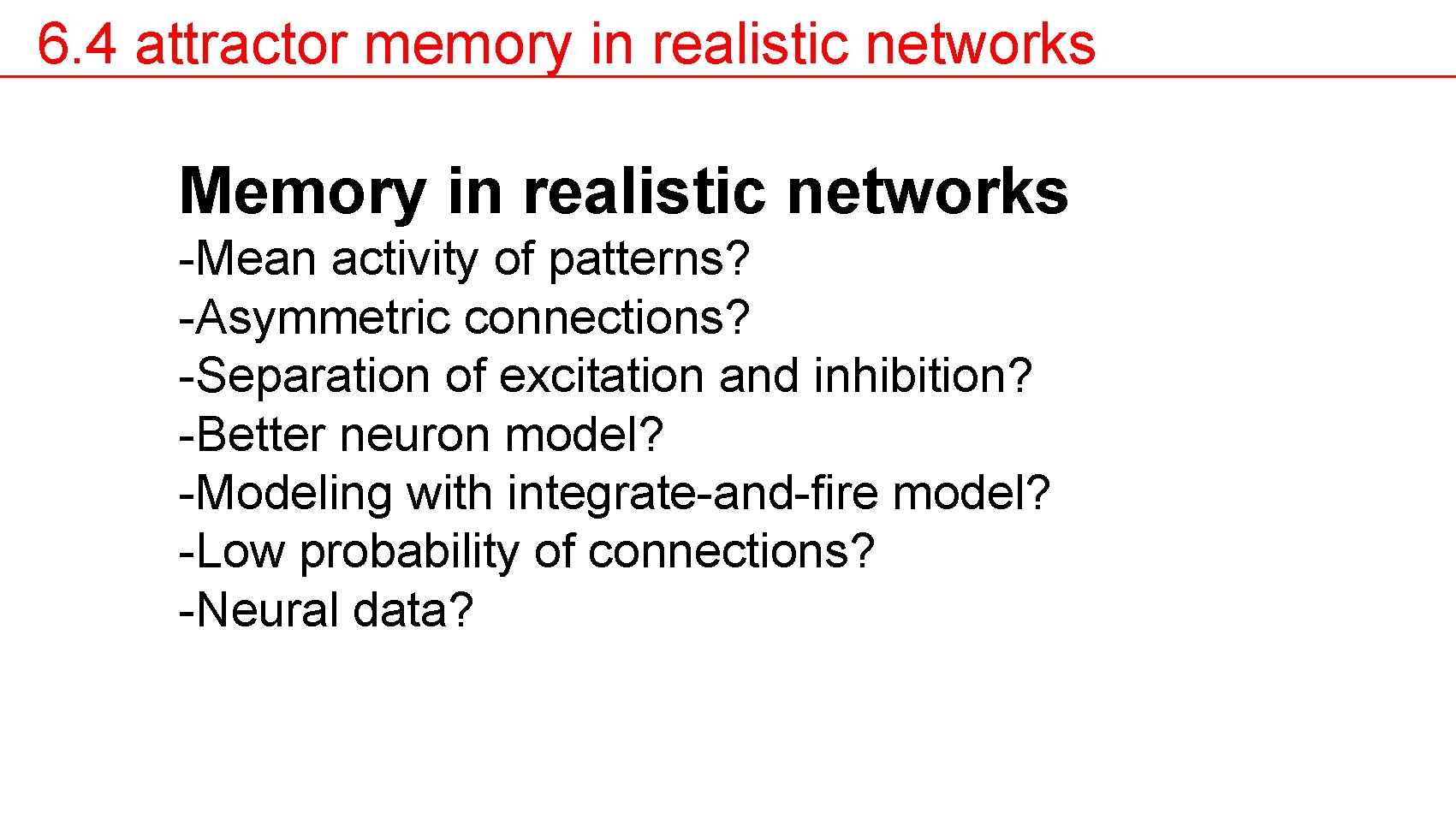 6. 4 attractor memory in realistic networks Memory in realistic networks -Mean activity of