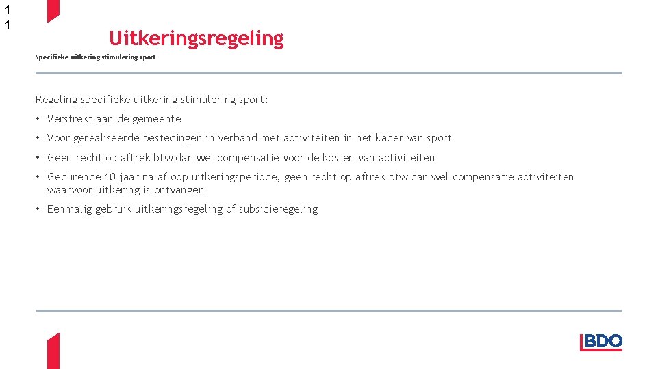 1 1 Uitkeringsregeling Specifieke uitkering stimulering sport Regeling specifieke uitkering stimulering sport: • Verstrekt