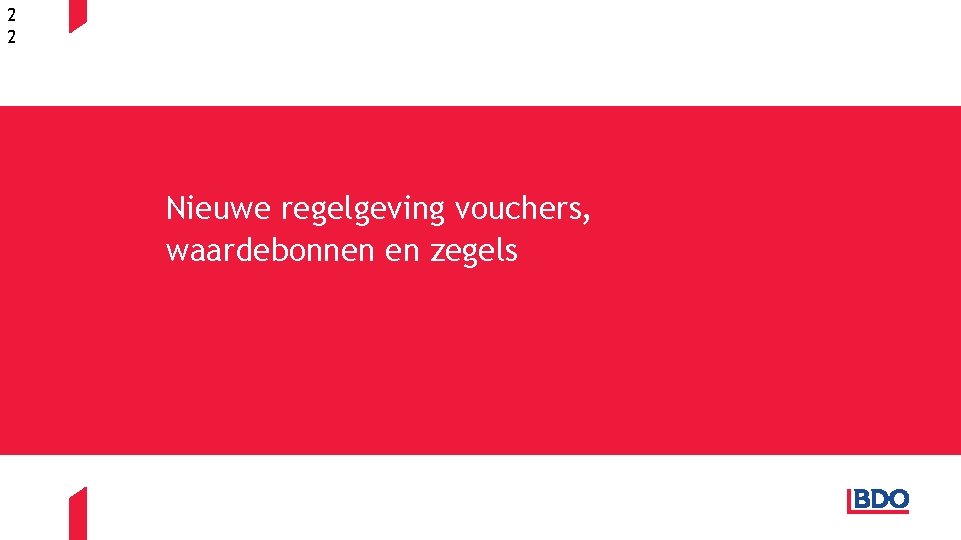 2 2 Nieuwe regelgeving vouchers, waardebonnen en zegels 