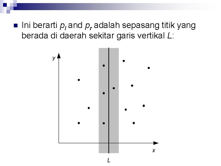 n Ini berarti pl and pr adalah sepasang titik yang berada di daerah sekitar