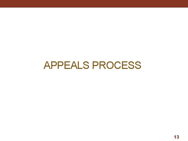 APPEALS PROCESS 13 