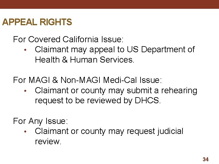 APPEAL RIGHTS For Covered California Issue: • Claimant may appeal to US Department of