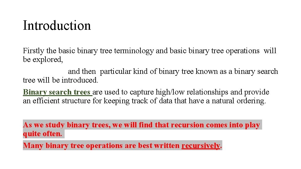 Introduction Firstly the basic binary tree terminology and basic binary tree operations will be Introduction Firstly the basic binary tree terminology and basic binary tree operations will be