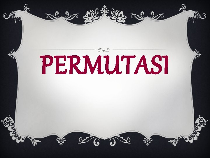 PERMUTASI 