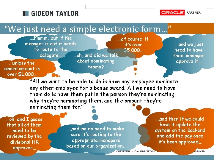 “We just need a simple electronic form…” …. hmmm, but if the …of course,