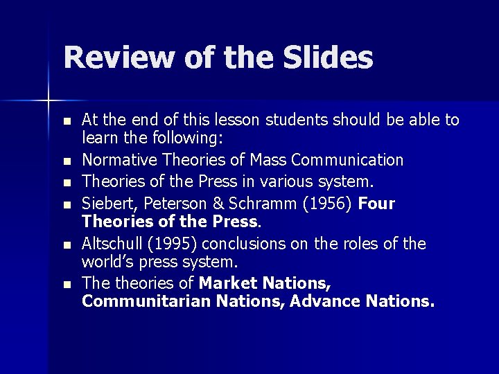 Review of the Slides n n n At the end of this lesson students