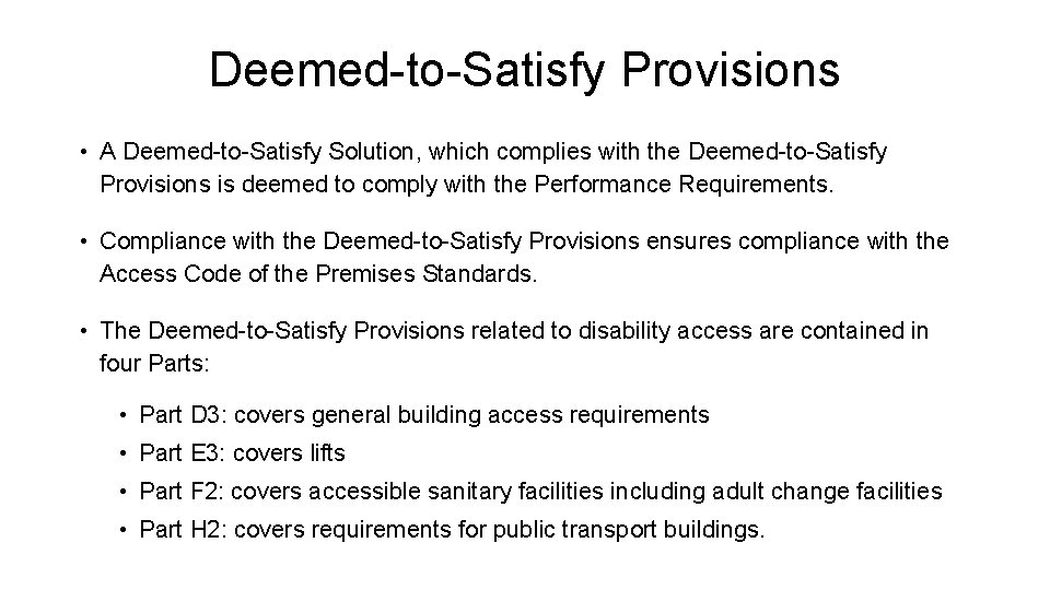 Deemed-to-Satisfy Provisions • A Deemed-to-Satisfy Solution, which complies with the Deemed-to-Satisfy Provisions is deemed