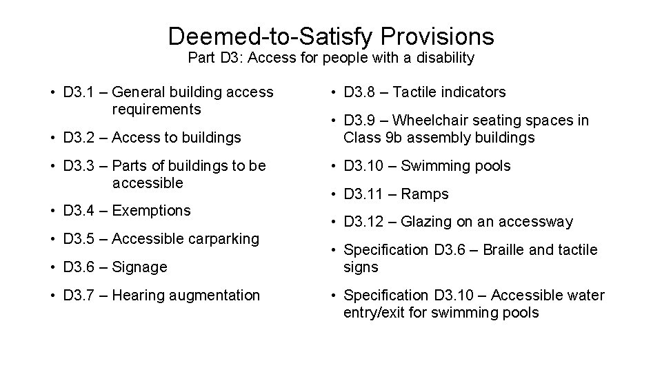 Deemed-to-Satisfy Provisions Part D 3: Access for people with a disability • D 3.
