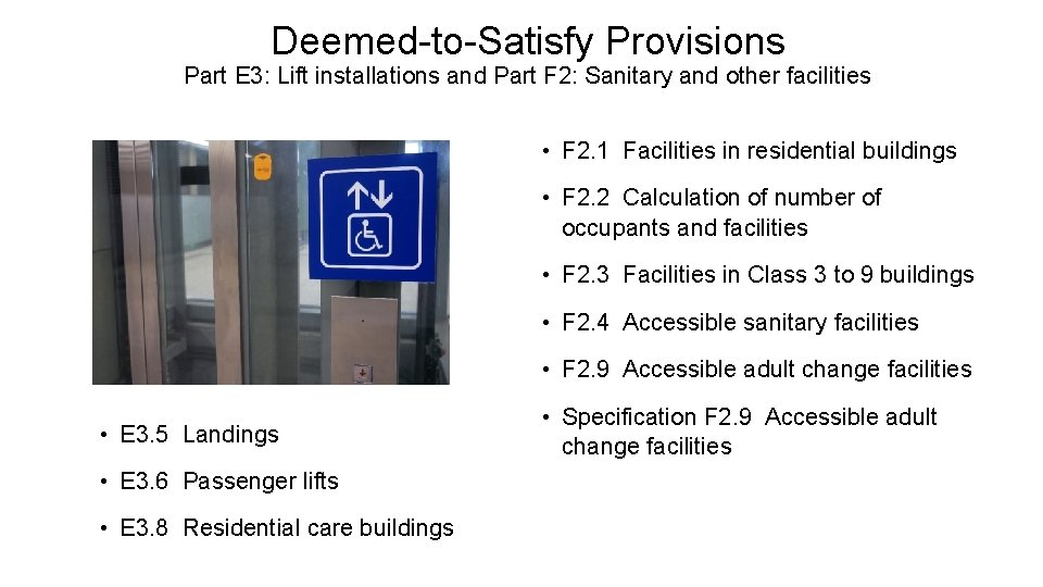 Deemed-to-Satisfy Provisions Part E 3: Lift installations and Part F 2: Sanitary and other