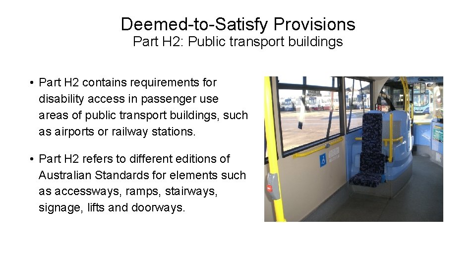 Deemed-to-Satisfy Provisions Part H 2: Public transport buildings • Part H 2 contains requirements