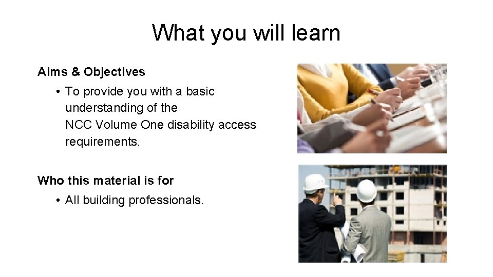 What you will learn Aims & Objectives • To provide you with a basic