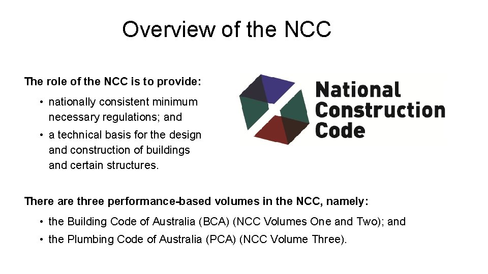 Overview of the NCC The role of the NCC is to provide: • nationally