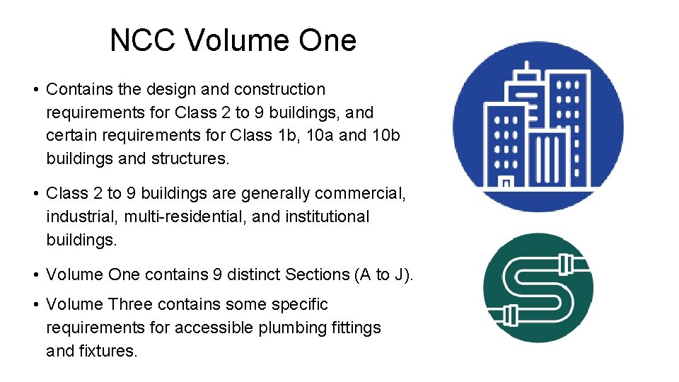 NCC Volume One • Contains the design and construction requirements for Class 2 to