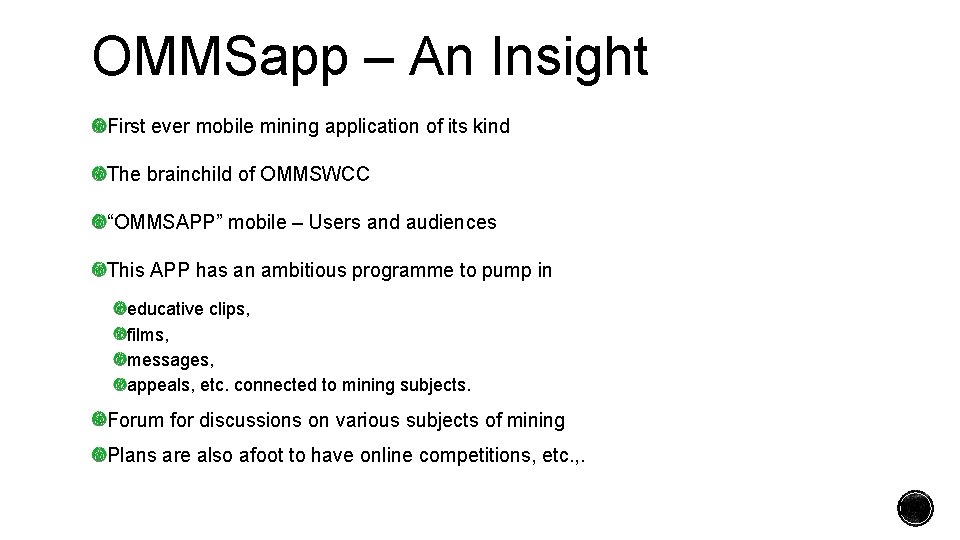 OMMSapp – An Insight First ever mobile mining application of its kind The brainchild