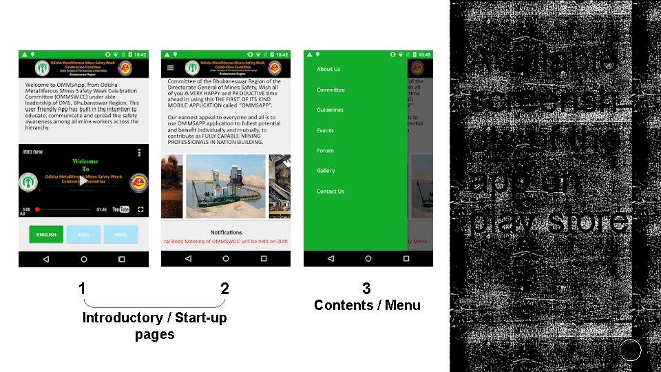 Available screensh ots of the app on play store 1 2 Introductory / Start-up