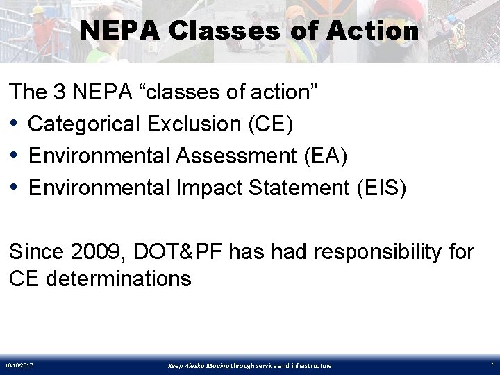 NEPA Classes of Action The 3 NEPA “classes of action” • Categorical Exclusion (CE)