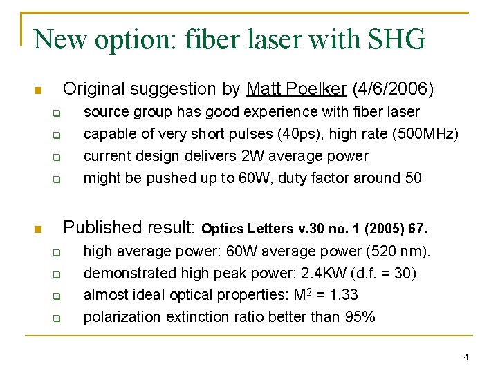 New option: fiber laser with SHG Original suggestion by Matt Poelker (4/6/2006) n q