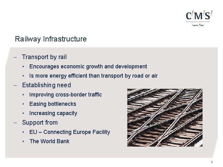 Railway Infrastructure - Transport by rail • Encourages economic growth and development • Is