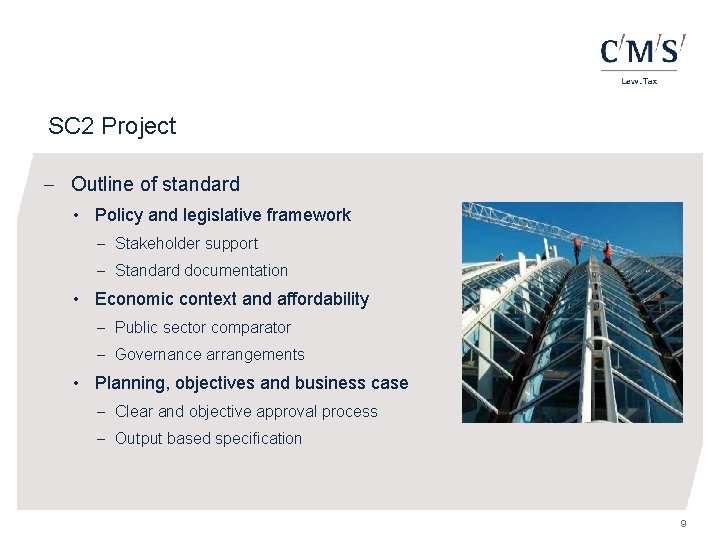 SC 2 Project - Outline of standard • Policy and legislative framework - Stakeholder