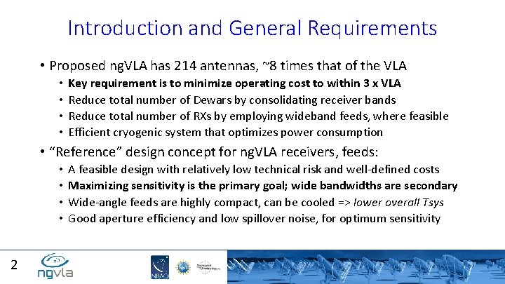Introduction and General Requirements • Proposed ng. VLA has 214 antennas, ~8 times that