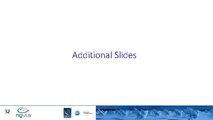 Additional Slides 32 
