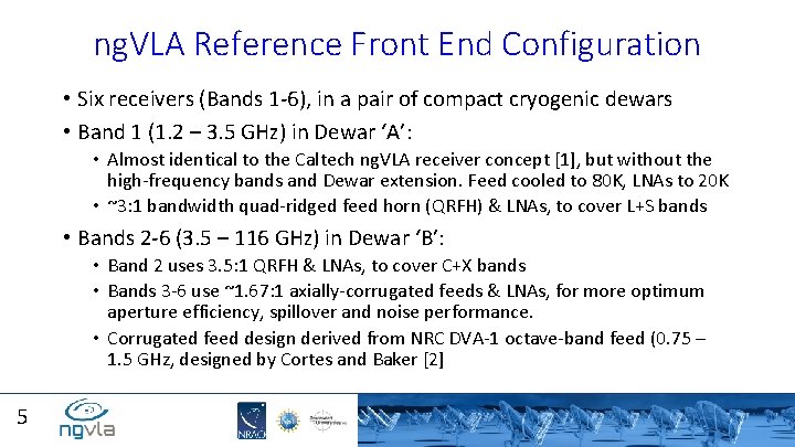 ng. VLA Reference Front End Configuration • Six receivers (Bands 1 -6), in a