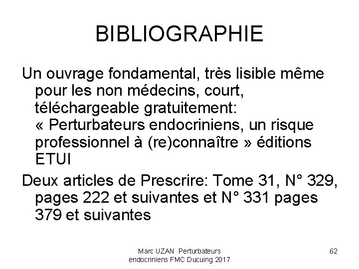 BIBLIOGRAPHIE Un ouvrage fondamental, très lisible même pour les non médecins, court, téléchargeable gratuitement: