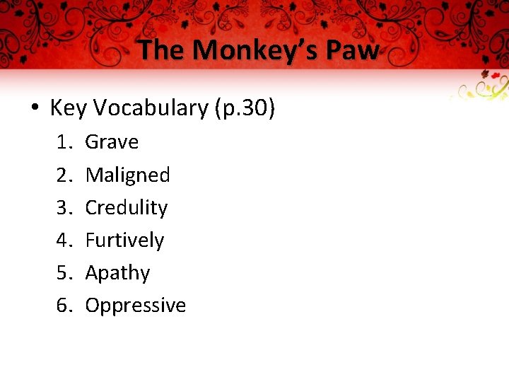 The Monkey’s Paw • Key Vocabulary (p. 30) 1. 2. 3. 4. 5. 6.