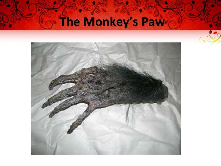 The Monkey’s Paw 