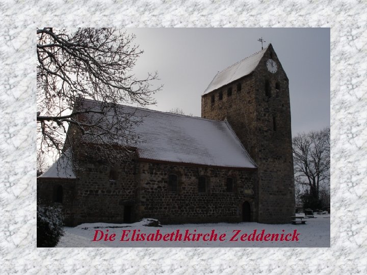 Die Elisabethkirche Zeddenick 