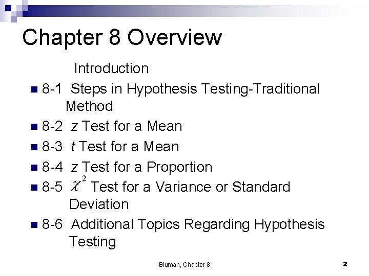 Chapter 8 Overview Introduction n 8 -1 Steps in Hypothesis Testing-Traditional Method n 8